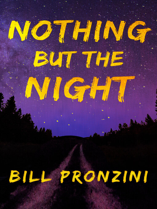 Title details for Nothing but the Night by Bill Pronzini - Available